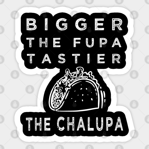 What is a fupa chalupa